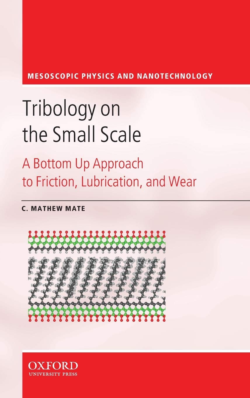 Tribology On The Small Scale: A Bottom Up Approach To Friction, Lubrication, And Wear (Mesoscopic Physics And Nanotechnology),Used