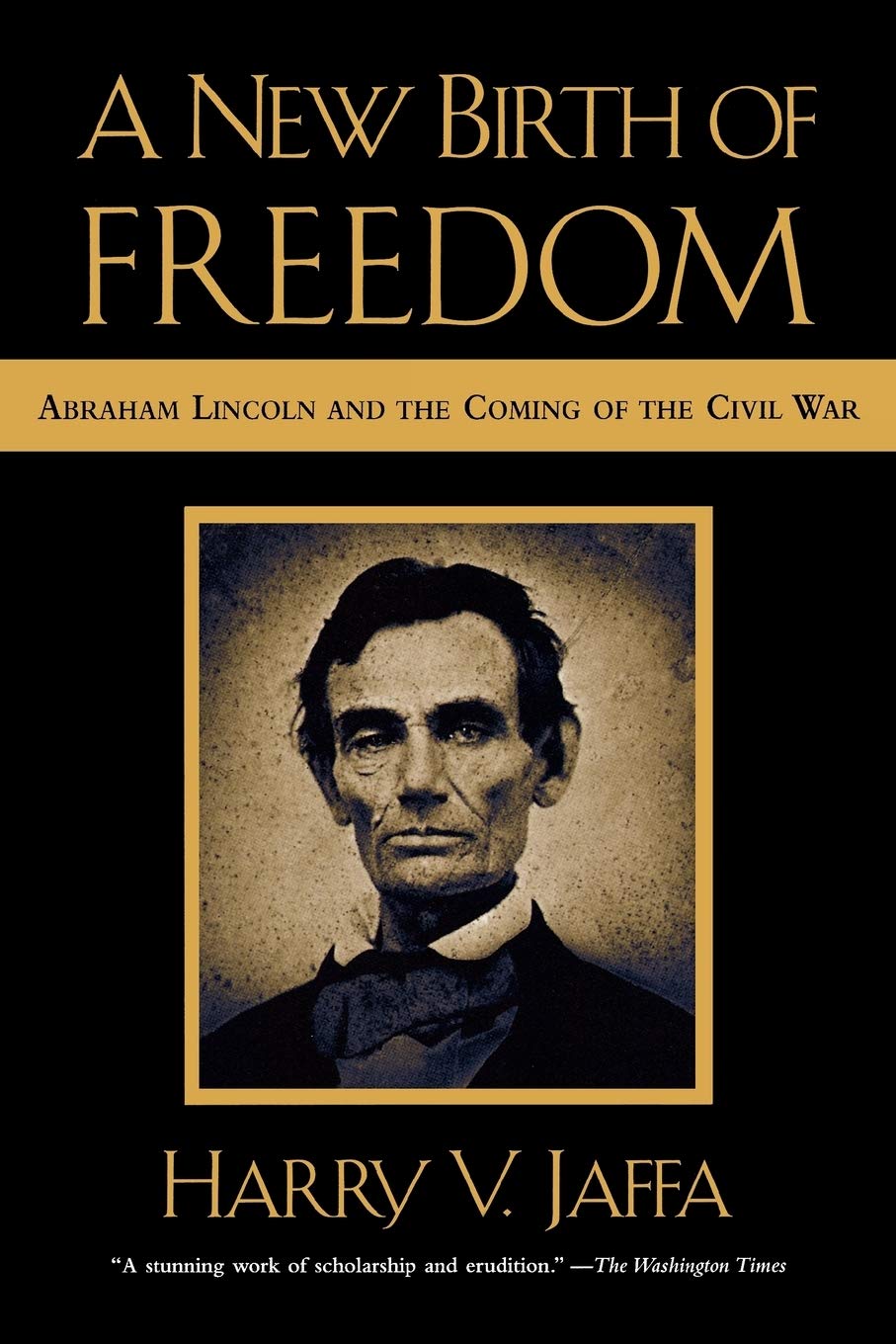 A New Birth of Freedom: Abraham Lincoln and the Coming of the Civil War,Used