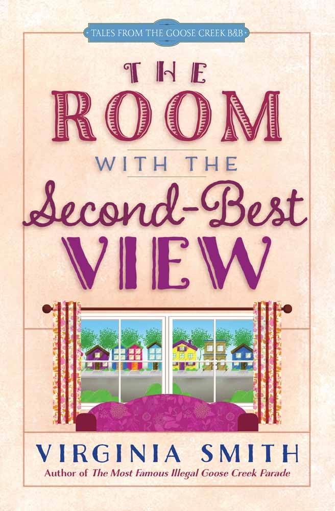 The Room With The Secondbest View (Volume 3) (Tales From The Goose Creek B&B),Used
