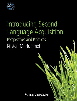 Introducing Second Language Acquisition: Perspectives and Practices,New