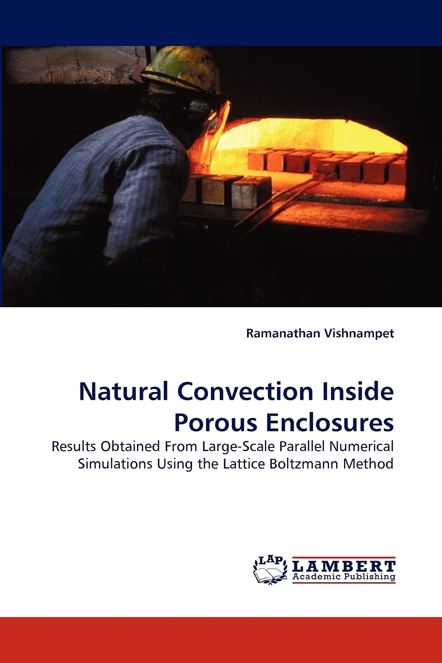 Natural Convection Inside Porous Enclosures: Results Obtained From LargeScale Parallel Numerical Simulations Using the Lattice ,Used