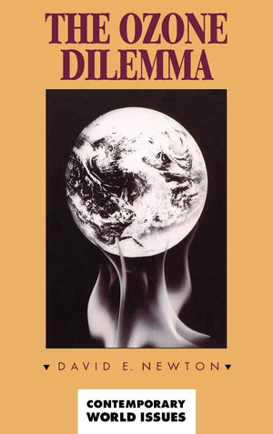 The Ozone Dilemma: A Reference Handbook (Contemporary World Issues),Used