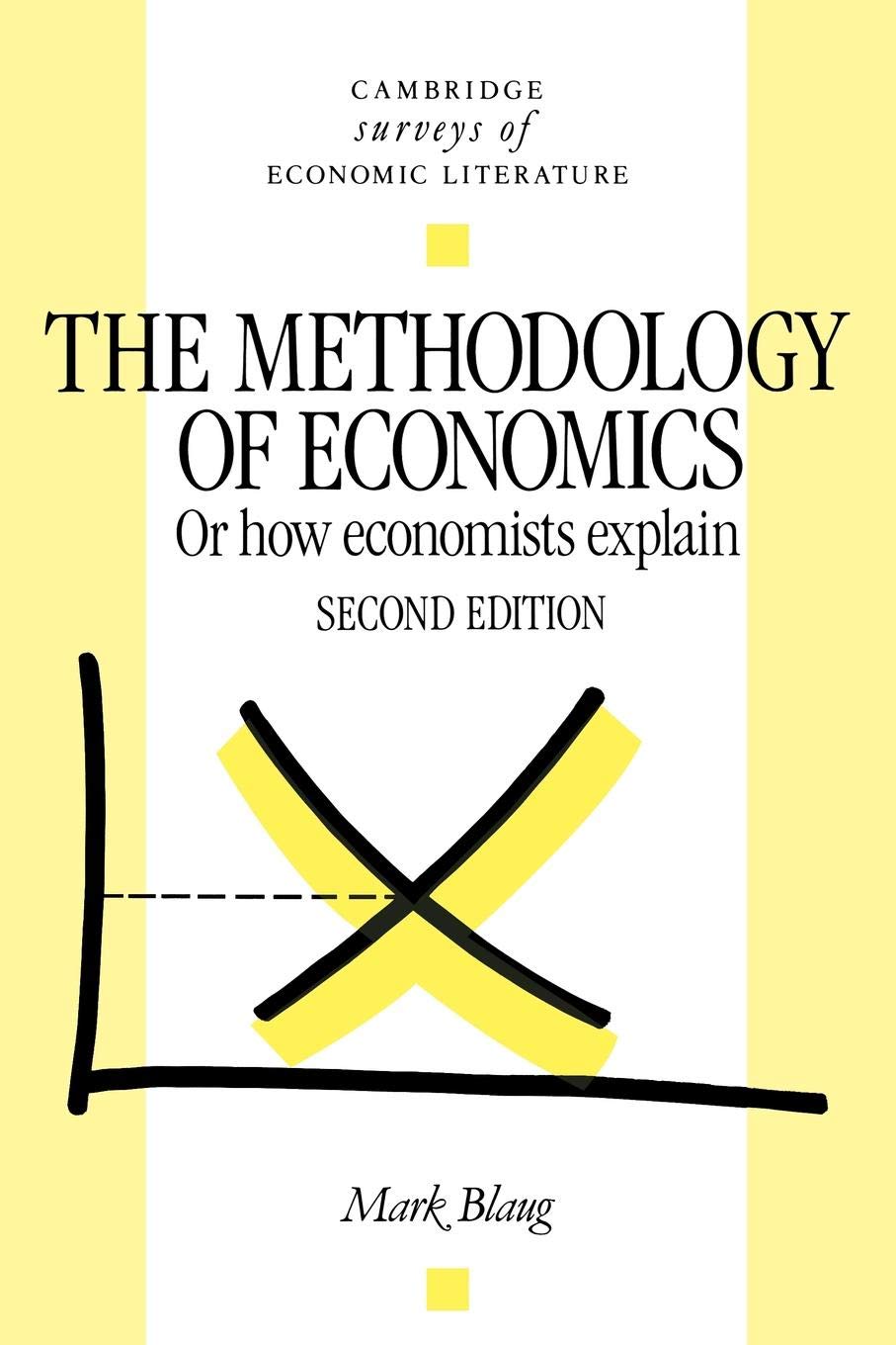 Methodology Of Economics 2Ed (Cambridge Surveys Of Economic Literature),New