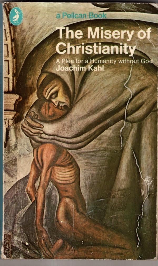 The Misery Of Christianity: Or, A Plea For A Humanity Without God; (Pelican Books),Used