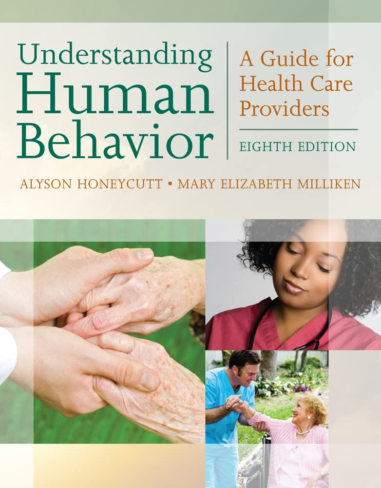 Understanding Human Behavior: A Guide for Health Care Providers (Communication and Human Behavior for Health Science),Used