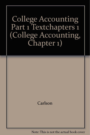 College Accounting Part 1 Textchapters 1 (College Accounting, Chapter 1),Used