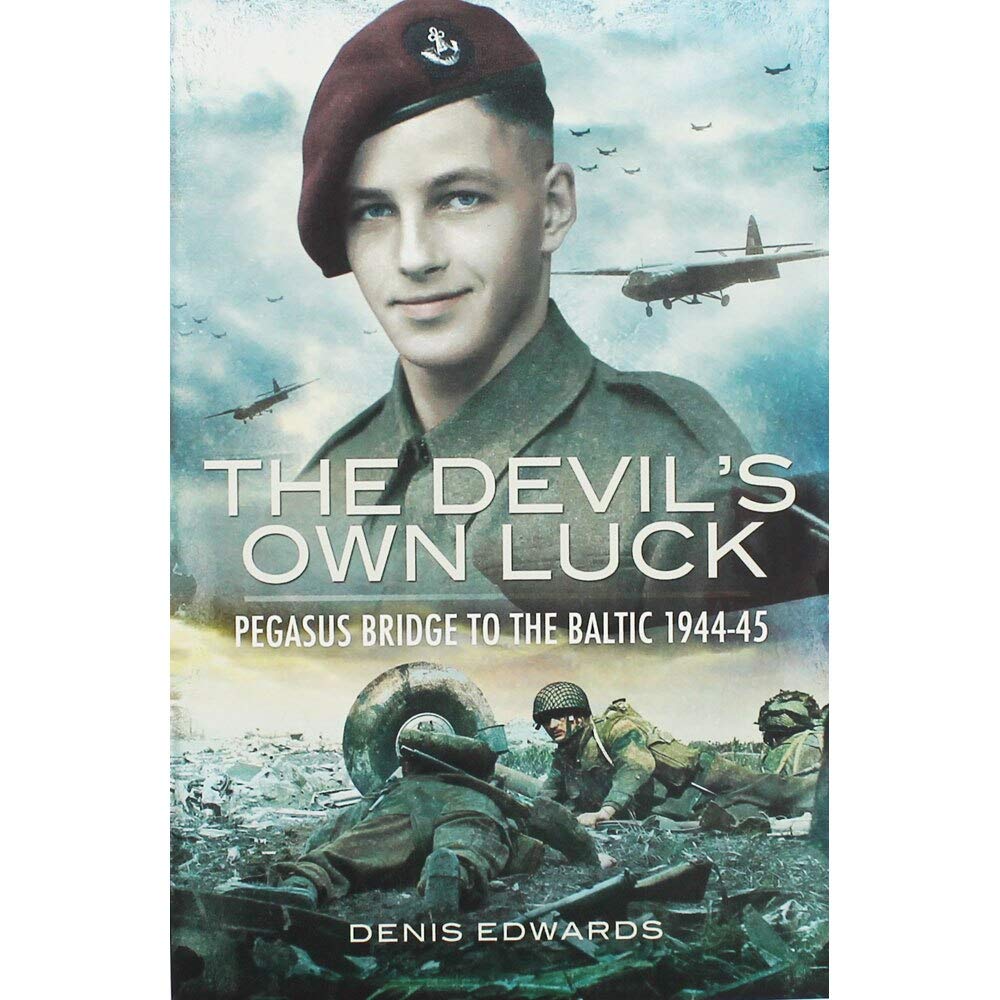 Devil'S Own Luck: Pegasus Bridge To The Baltic 1944  1945 (Pegasus Bridge To The Baltic 194445),Used
