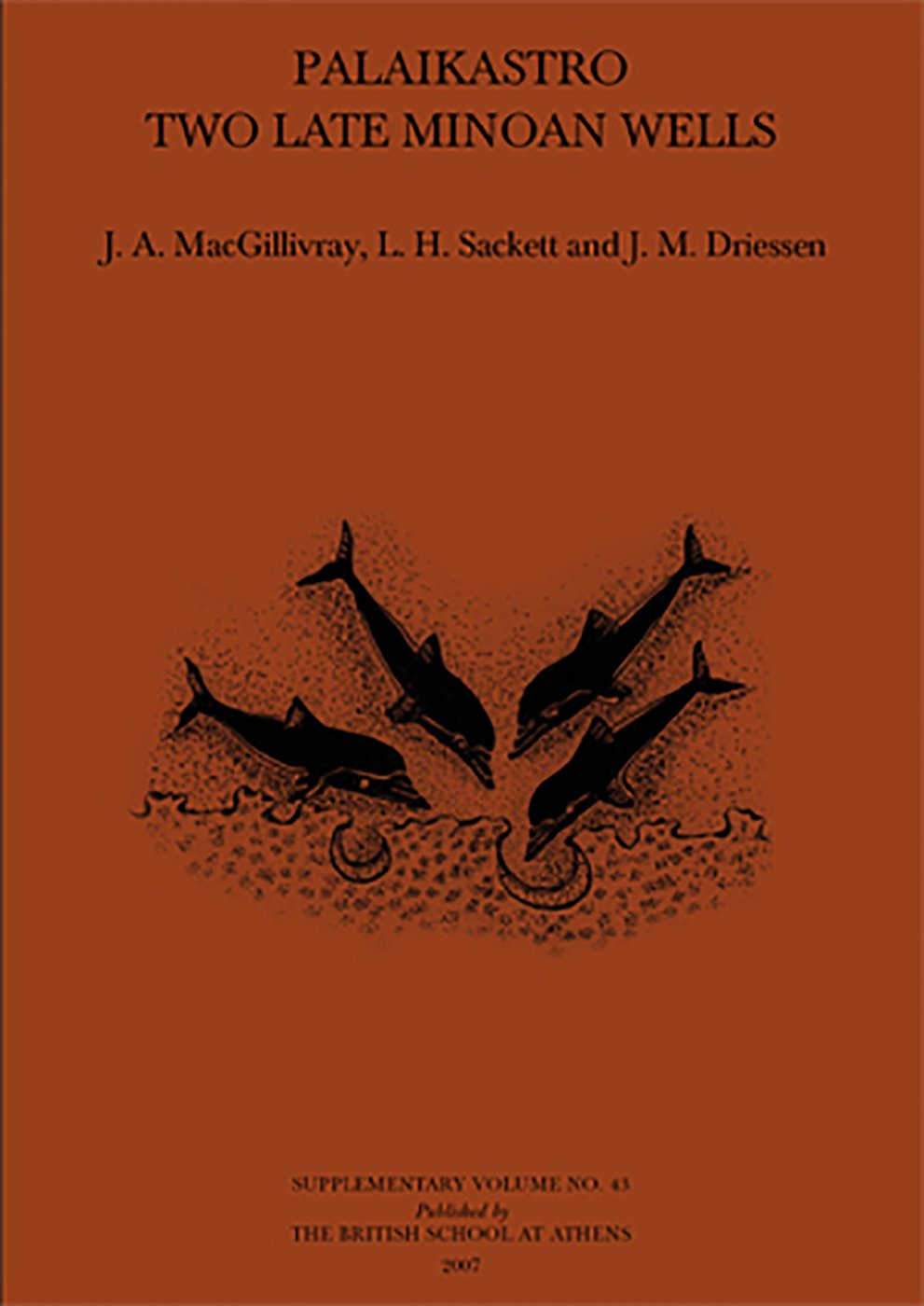 Palaikastro: Two Late Minoan Wells (BSA Supplementary Volume),Used
