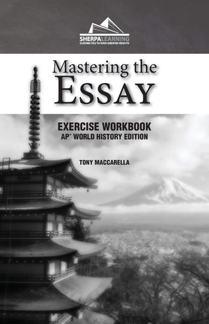 Mastering the Essay: AP* World History Edition (Exercise Workbook),Used