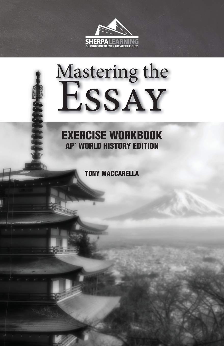 Mastering the Essay: AP* World History Edition (Exercise Workbook),Used