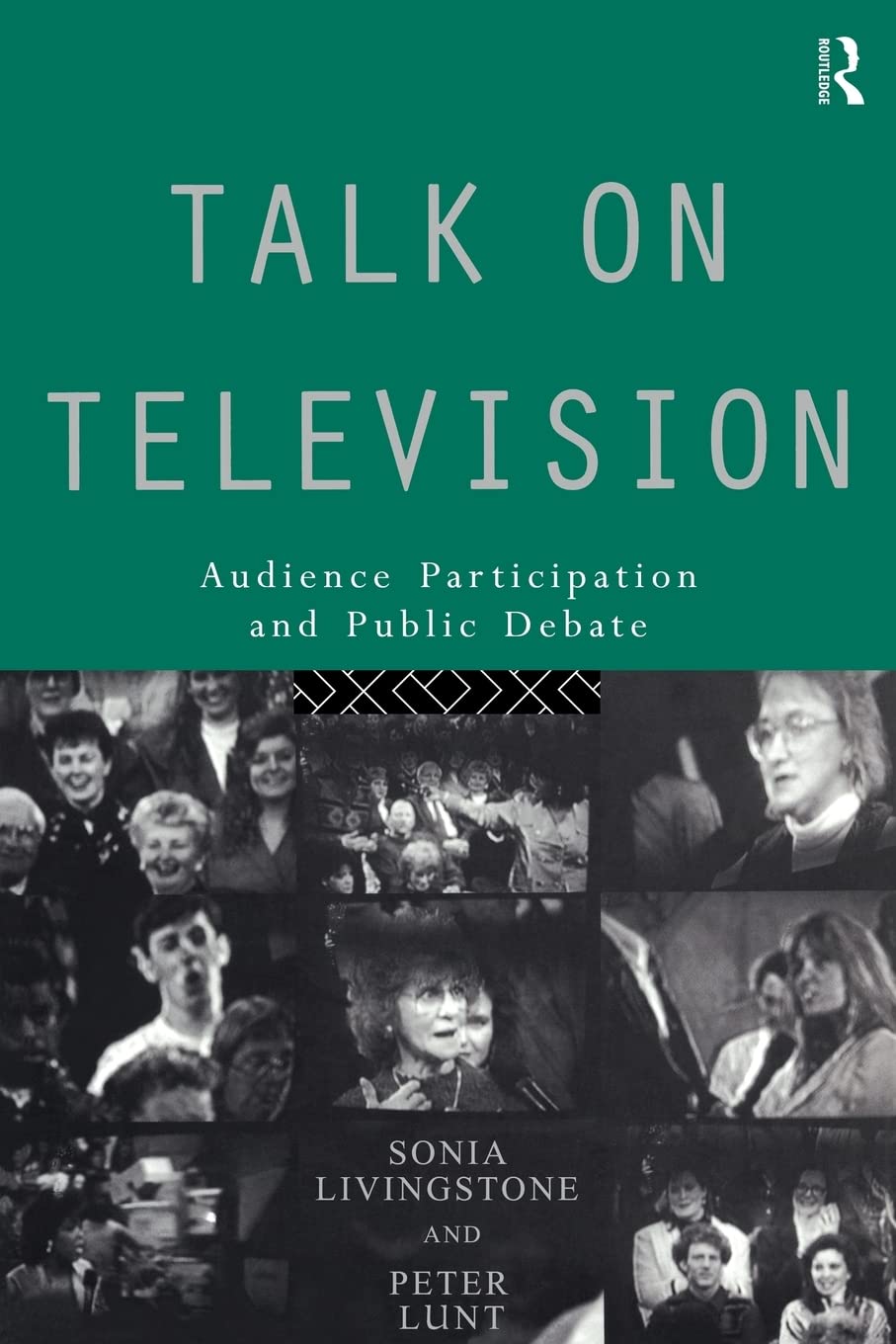 Talk On Television: Audience Participation And Public Debate (Communication And Society)