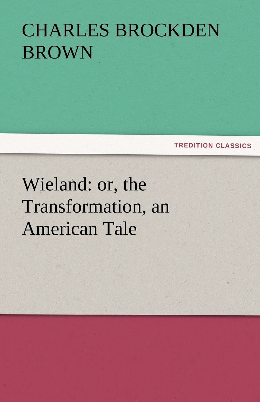 Wieland: Or, the Transformation, an American Tale,Used