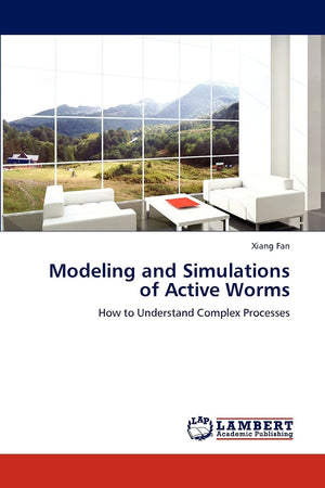 Modeling and Simulations of Active Worms: How to Understand Complex Processes,Used