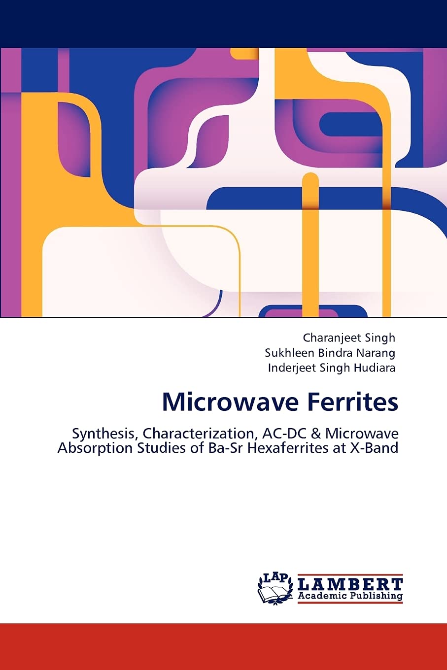 Microwave Ferrites: Synthesis, Characterization, ACDC & Microwave Absorption Studies of BaSr Hexaferrites at XBand,Used