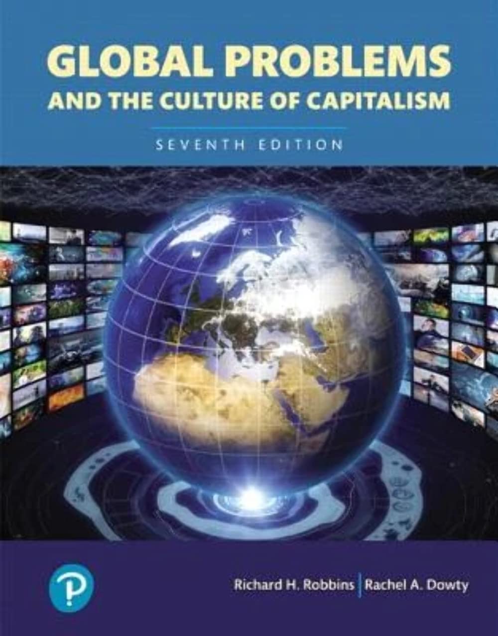 Global Problems And The Culture Of Capitalism (What'S New In Anthropology),New