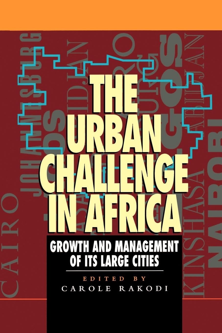 The Urban Challenge in Africa: Growth and Management of Its Large Cities,Used