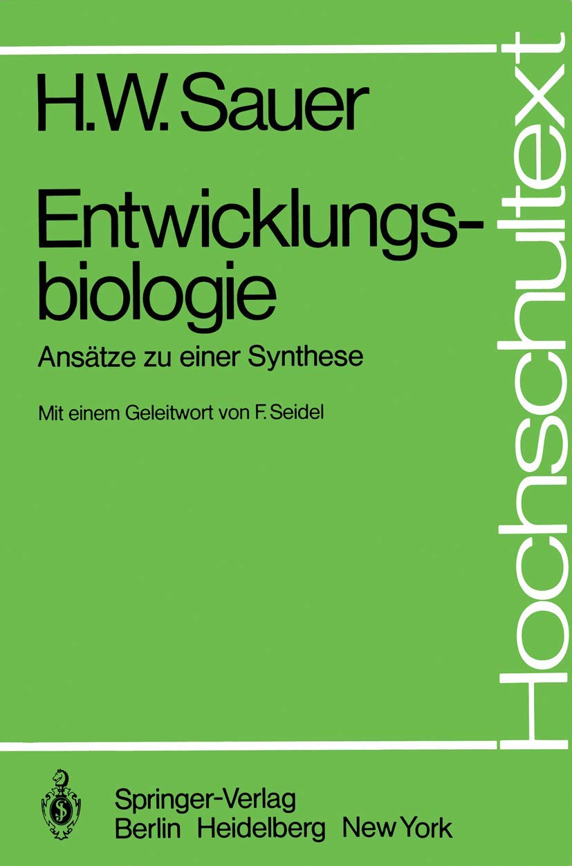 Entwicklungsbiologie: Anstze zu einer Synthese (Hochschultext) (German Edition),Used