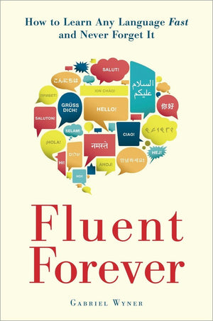 Fluent Forever: How to Learn Any Language Fast and Never Forget It,Used