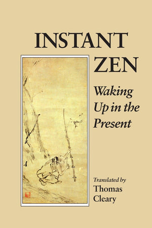 Instant Zen: Waking Up in the Present,Used