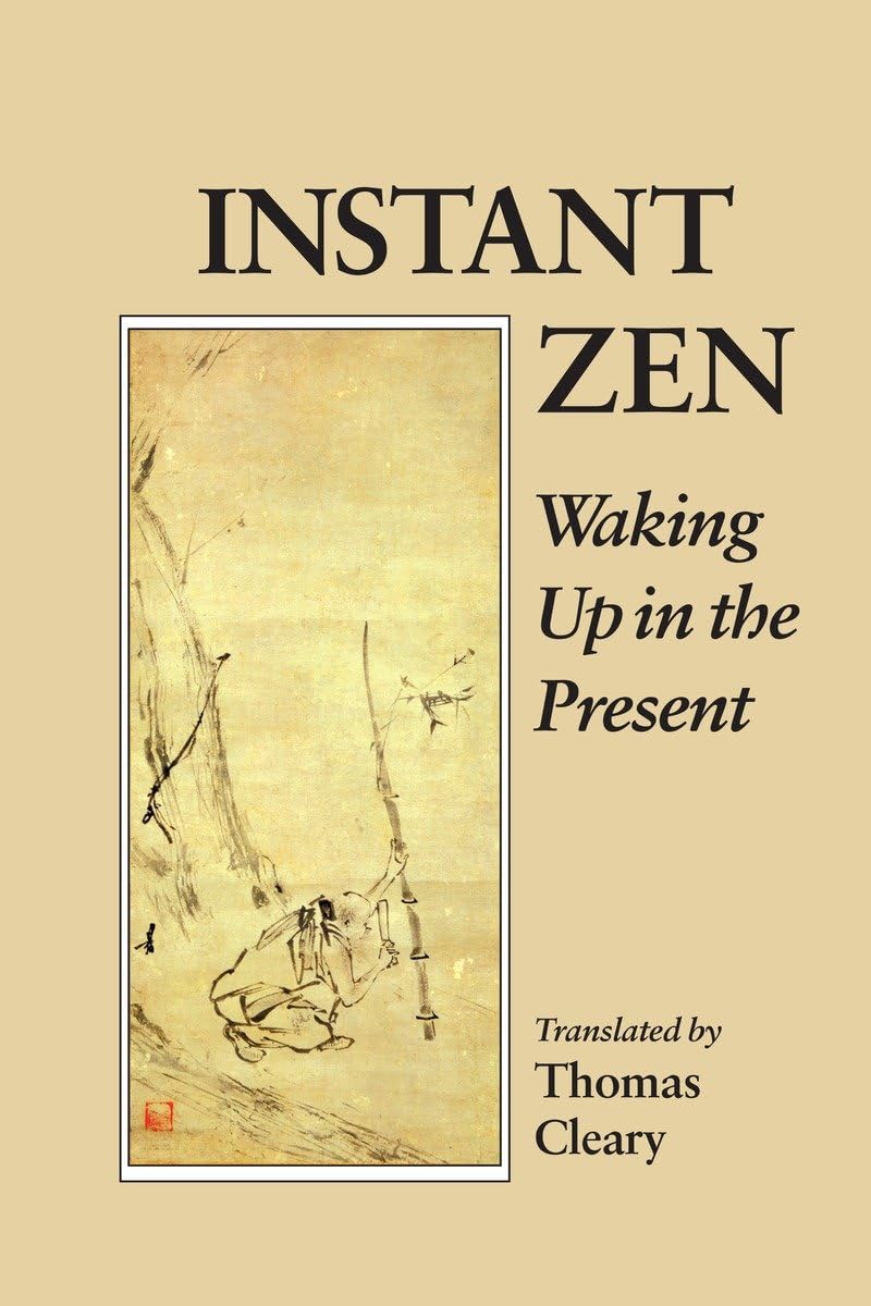 Instant Zen: Waking Up in the Present,Used
