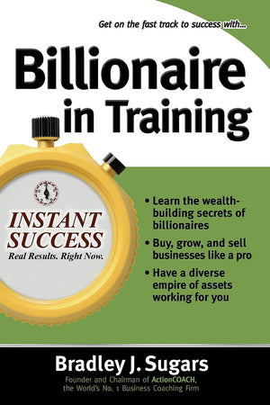 Billionaire In Training (Instant Success Series),Used