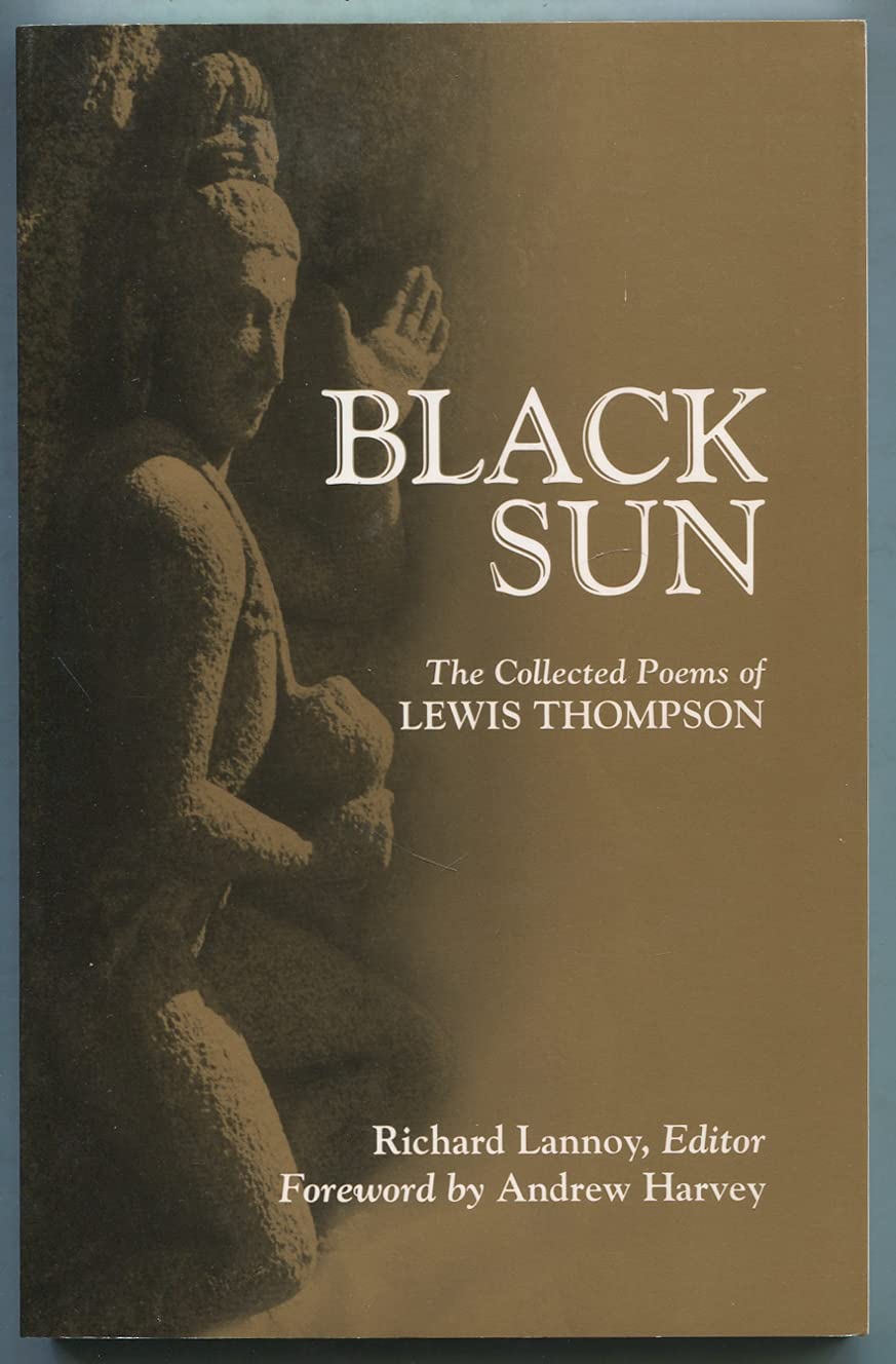 Black Sun: The Collected Poems of Lewis Thompson,Used
