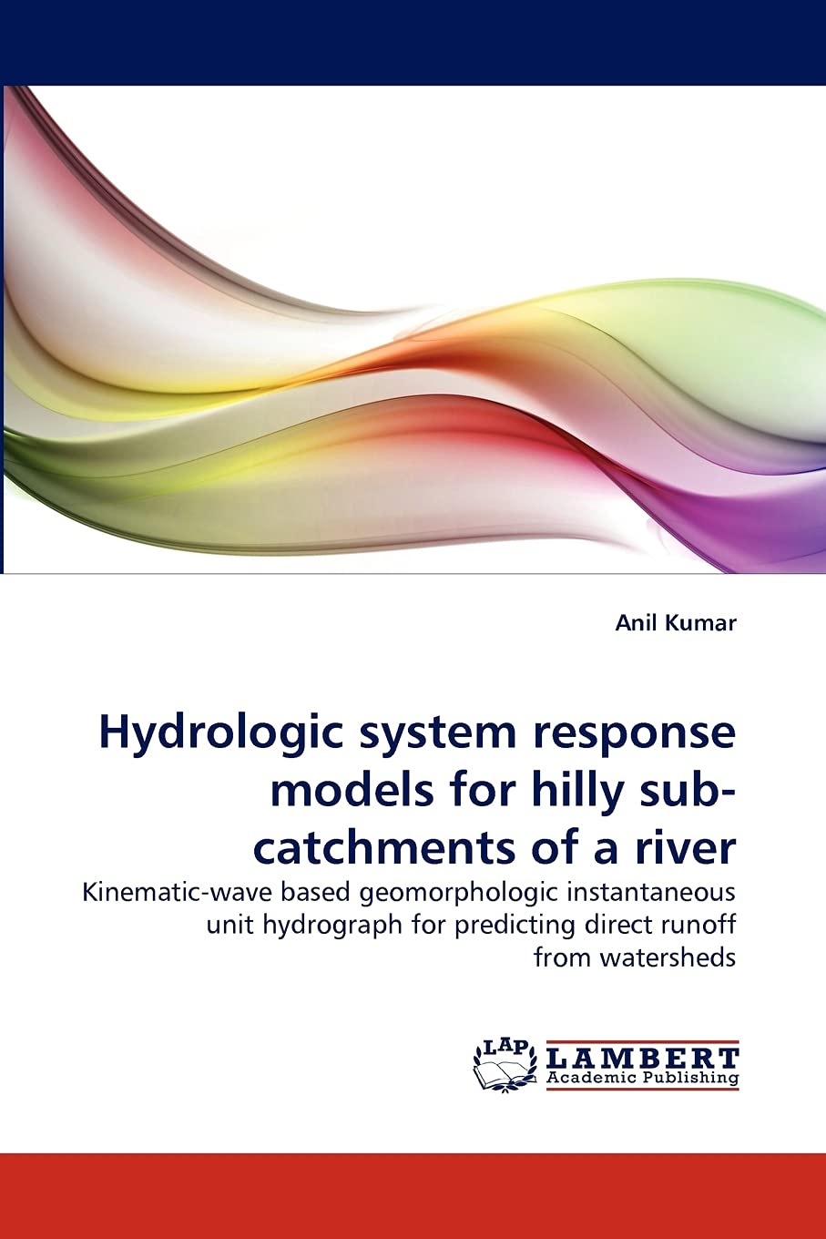Hydrologic system response models for hilly subcatchments of a river: Kinematicwave based geomorphologic instantaneous unit hy,Used