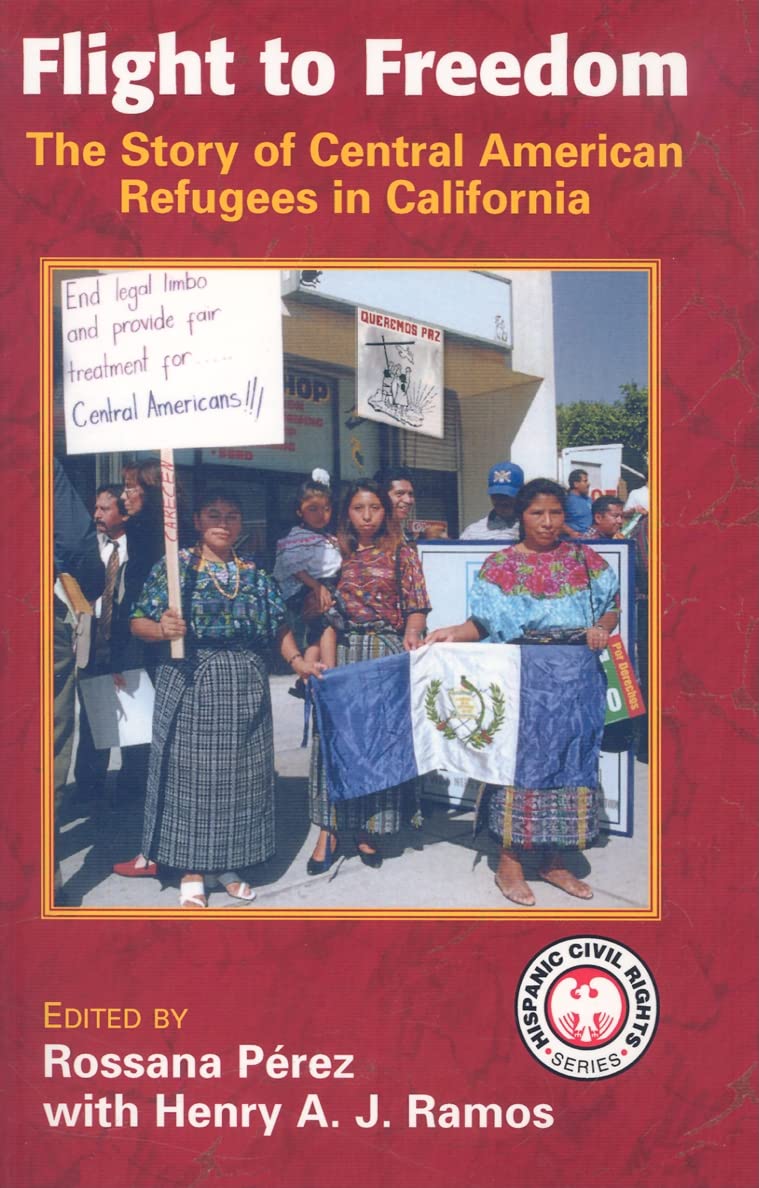 Flight to Freedom: The Story of Central American Refugees in California,Used