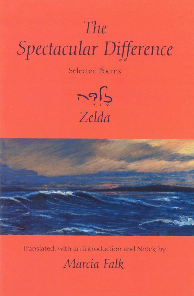 The Spectacular Difference: Selected Poems of Zelda,New