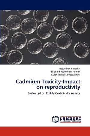 Cadmium ToxicityImpact on reproductivity: Evaluated on Edible Crab,Scylla serrata,Used