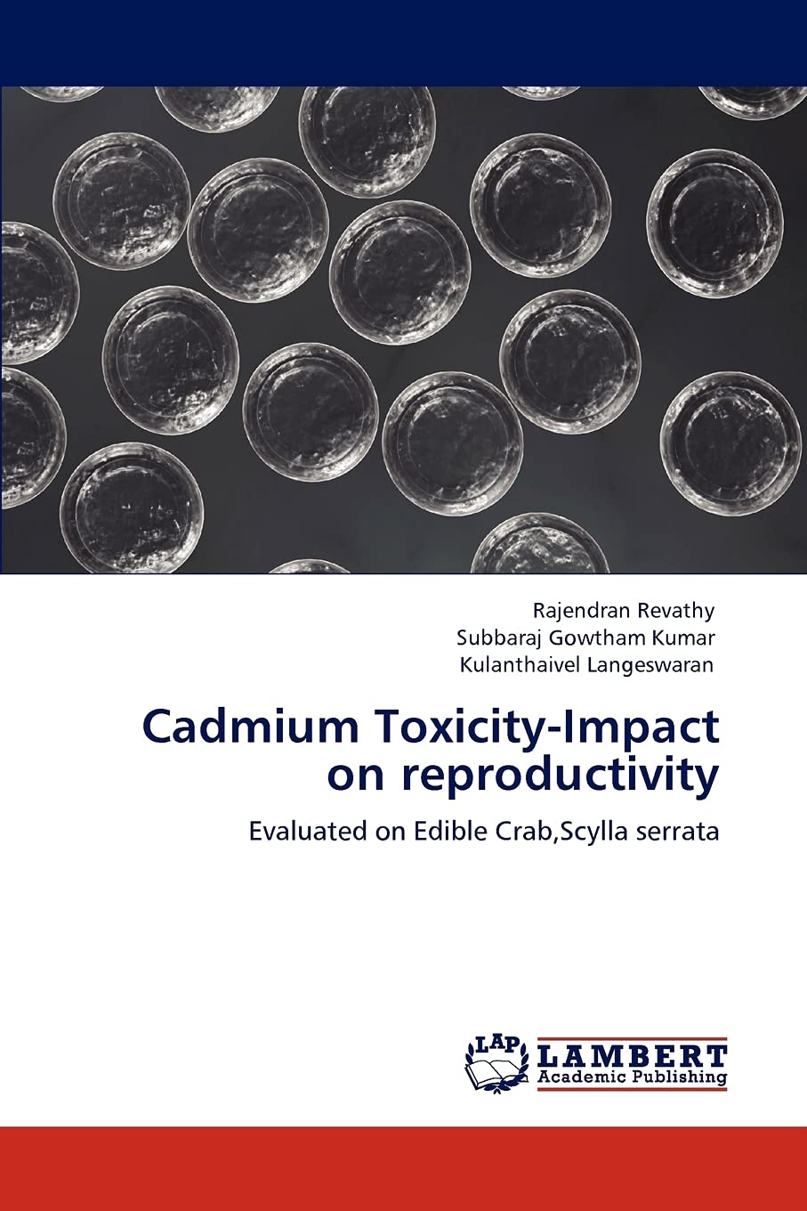 Cadmium ToxicityImpact on reproductivity: Evaluated on Edible Crab,Scylla serrata,Used