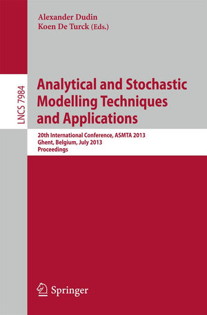 Analytical and Stochastic Modeling Techniques and Applications: 20th International Conference, ASMTA 2013, Ghent, Belgium, July ,Used