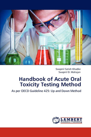 Handbook of Acute Oral Toxicity Testing Method: As per OECD Guideline 425: Up and Down Method,Used