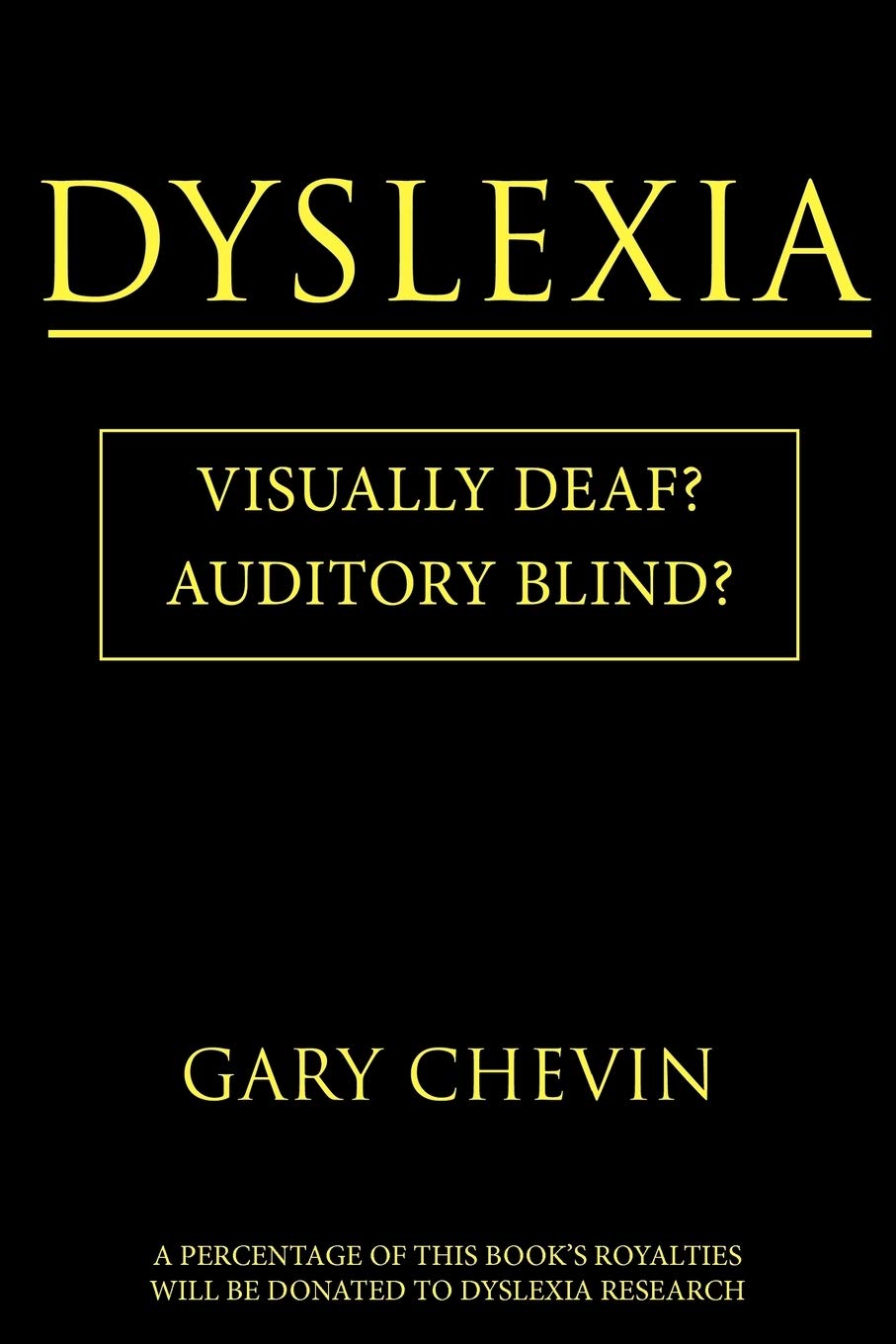 Dyslexia: Visually Deaf? Auditory Blind?,Used
