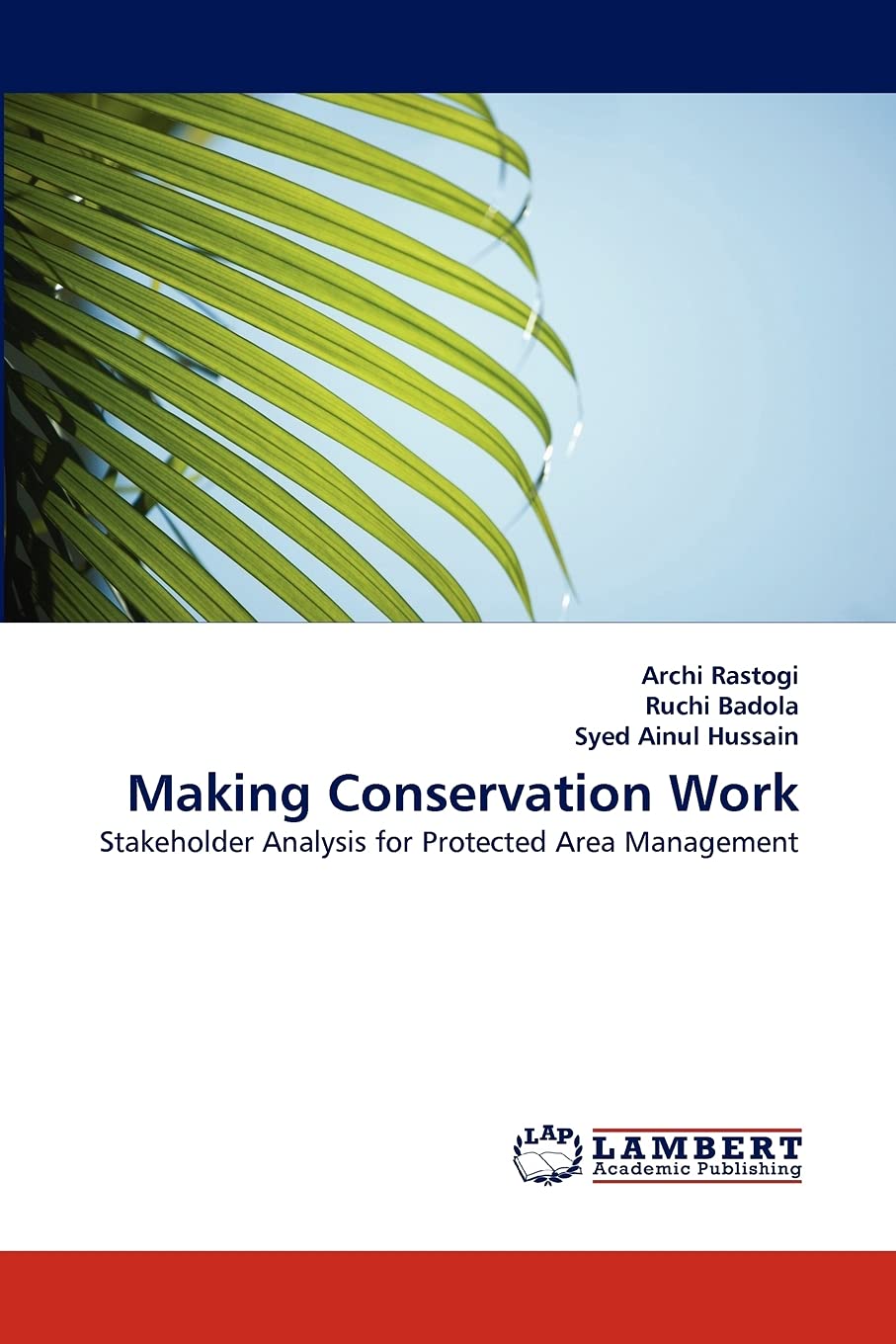 Making Conservation Work: Stakeholder Analysis for Protected Area Management,Used