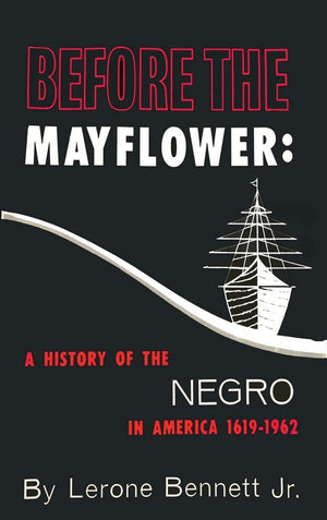 Before the Mayflower: A History of the Negro in America, 16191962,Used