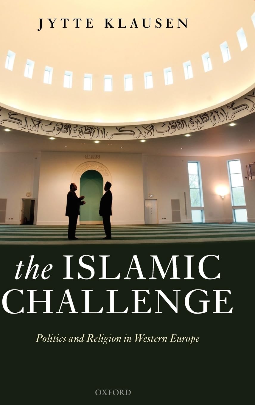 The Islamic Challenge: Politics and Religion in Western Europe,Used