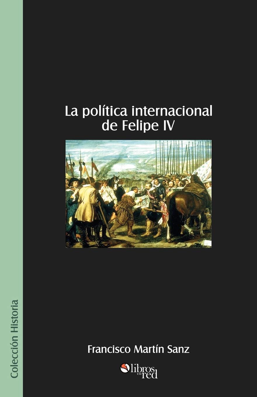 La Politica Internacional de Felipe IV (Spanish Edition),Used