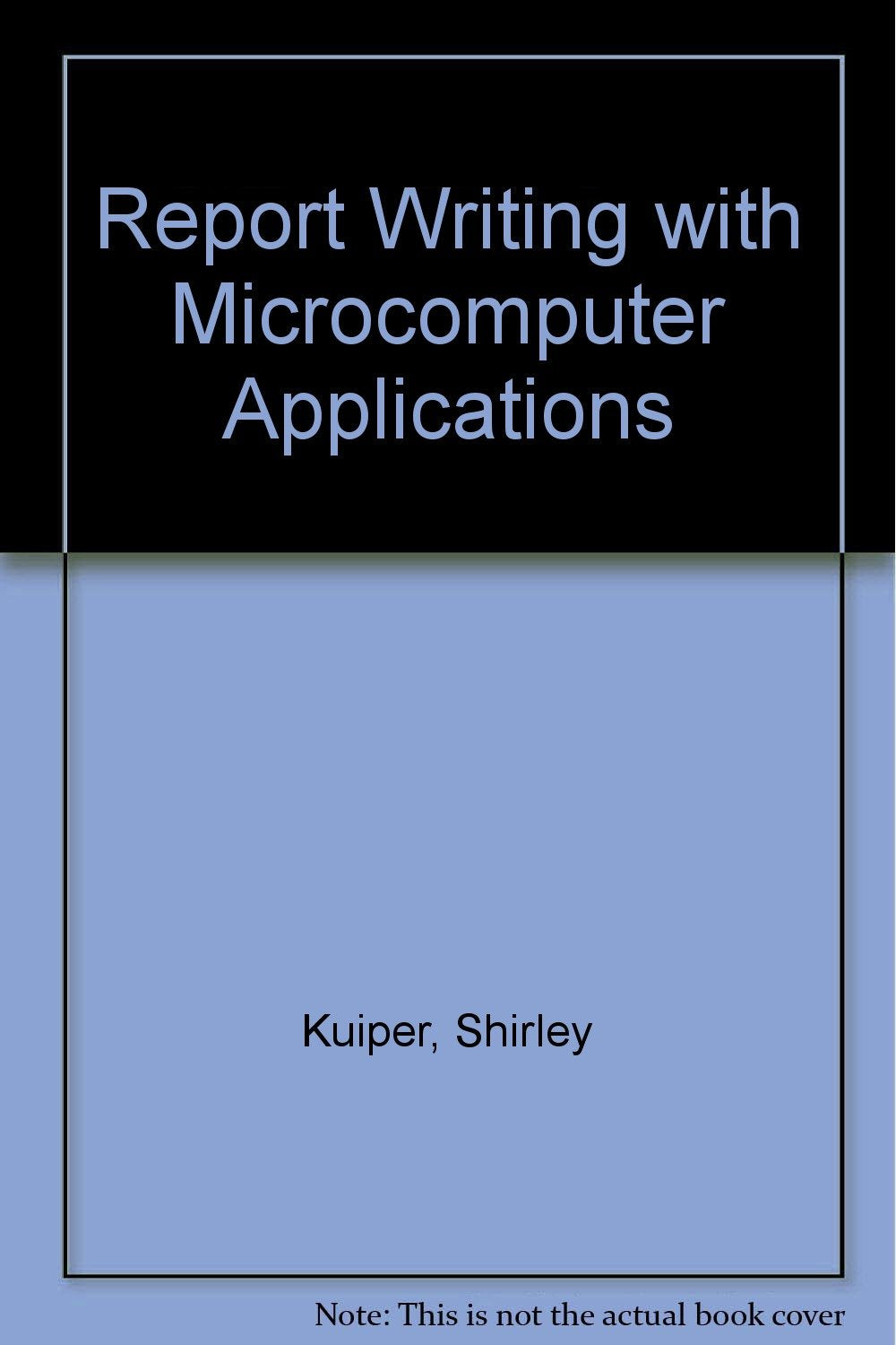 Report Writing With Microcomputer Applications,Used