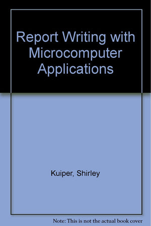 Report Writing With Microcomputer Applications,Used