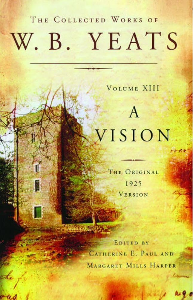 The Collected Works of W.B. Yeats Volume XIII: A Vision: The Original 1925 Version,Used