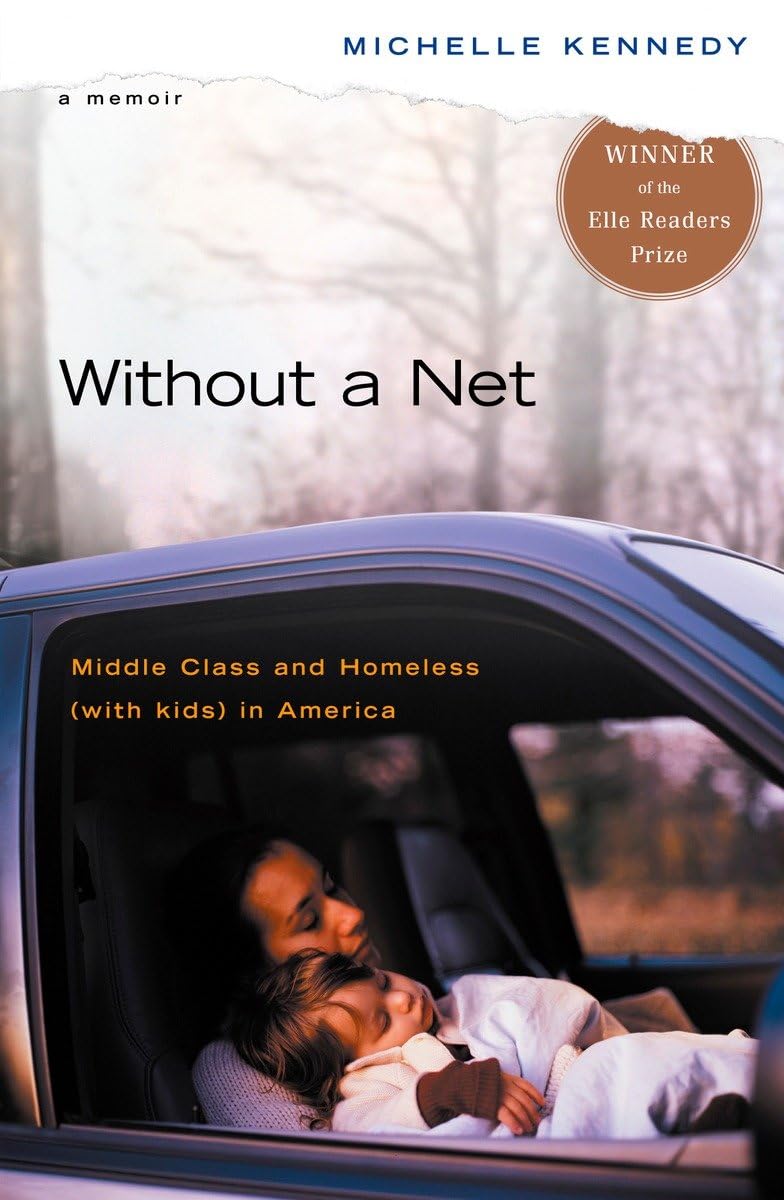 Without A Net: Middle Class And Homeless (With Kids) In America-used
