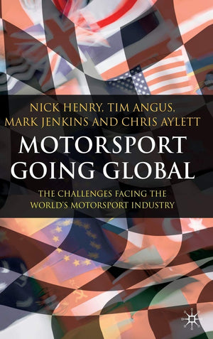 Motorsport Going Global: The Challenges Facing the World's Motorsport Industry,New