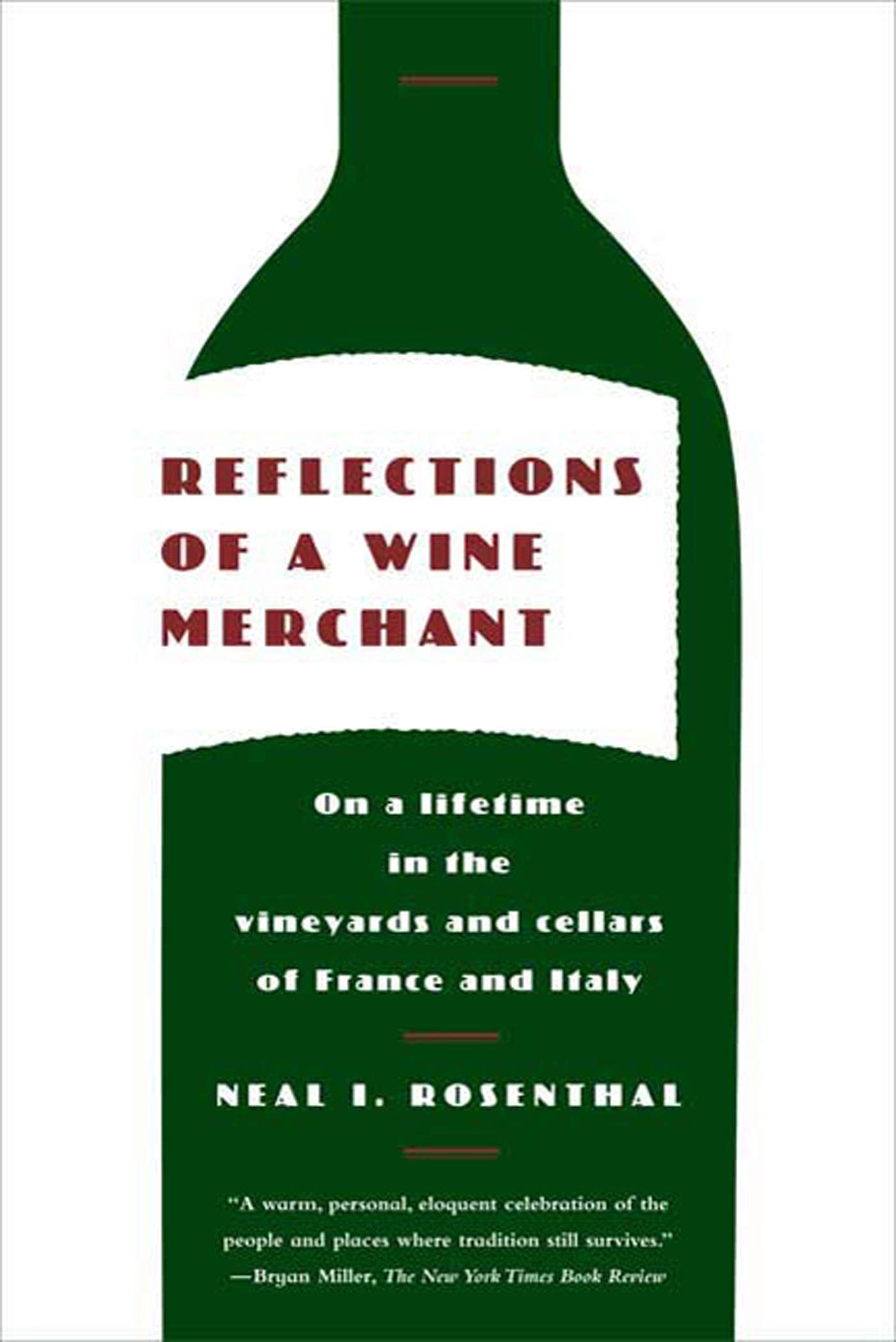 Reflections of a Wine Merchant: On a Lifetime in the Vineyards and Cellars of France and Italy,Used