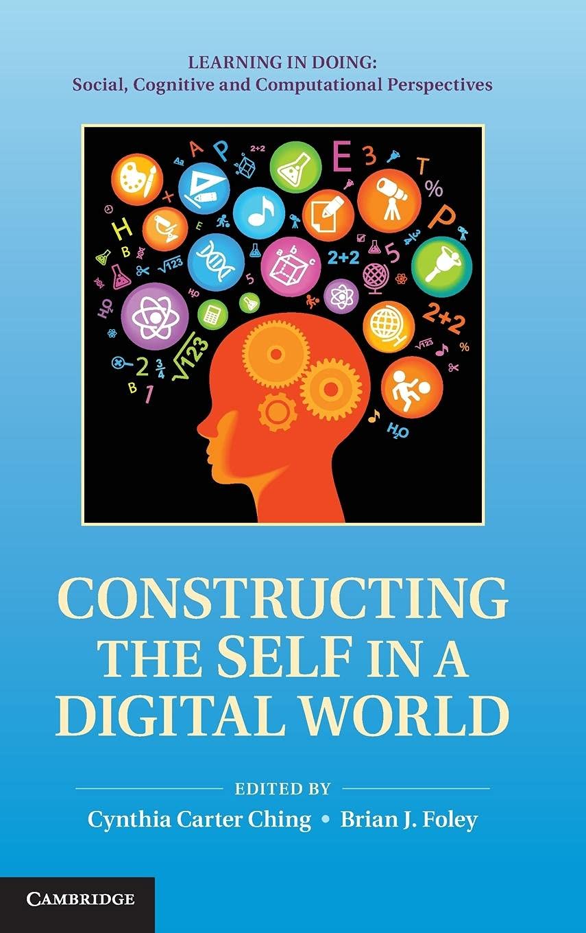 Constructing the Self in a Digital World (Learning in Doing: Social, Cognitive and Computational Perspectives),Used