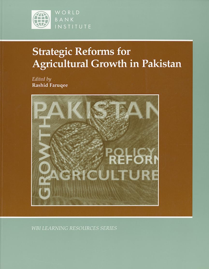 Strategic Reforms for Agricultural Growth in Pakistan (WBI Learning Resources Series),Used