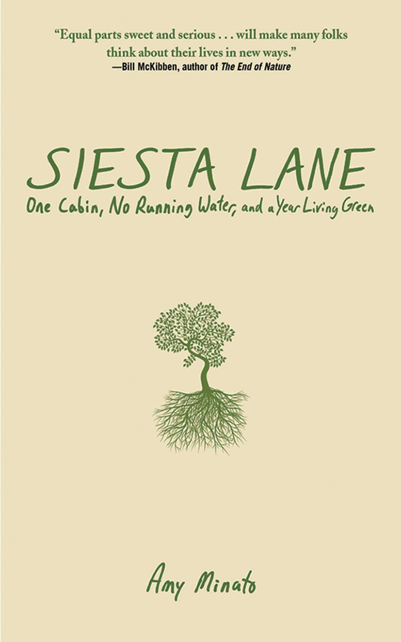 Siesta Lane: One Cabin, No Running Water, and a Year Living Green
