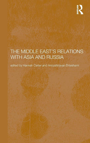 The Middle East's Relations with Asia and Russia (Durham Modern Middle East and Islamic World Series),Used