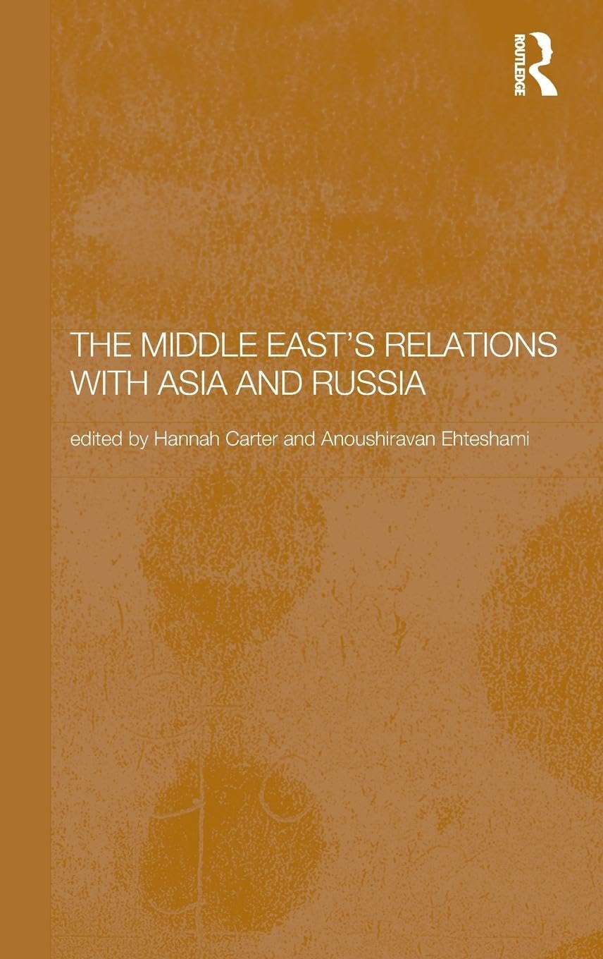 The Middle East's Relations with Asia and Russia (Durham Modern Middle East and Islamic World Series),Used
