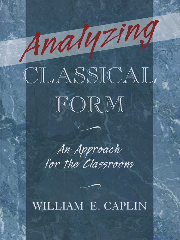 Analyzing Classical Form: An Approach for the Classroom,Used